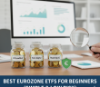 Eurozone ETFs for Beginners